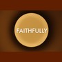 Faithfully