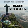 Christ the Redeemer (Bless Brazil)