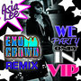 We Party (Only In V.I.P.) (Exo Crowd Remix)