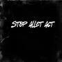 stop allet act (feat. EBANZZ) [Explicit]