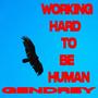 Working Hard To Be Human