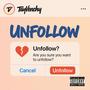 Unfollow (Explicit)