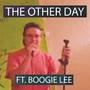 The Other Day (feat. Boogie Lee)