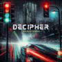 DECIPHER (Remastered)