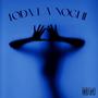 Toda La Noche (feat. cheftoso) [Explicit]