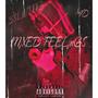 Mixed Feelings (feat. LuhTenK4D) [Explicit]