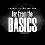 Far From the Basics (feat. MC Mixson)