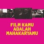 FILM KAMU ADALAH MAHAKARYAMU