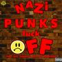 Nazi Punks **** Off (feat. Nick Lannan of Hate The Adversary) [Explicit]
