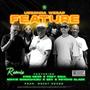 FEATURES REMIXX (feat. Foxy Saul × Mikkie SomaQhuzu × Eev × KingNexo Sa × Psycho Black) [Explicit]