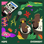 Hope / Overnight