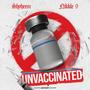 Unvaccinated (feat. Shyheem) [Explicit]