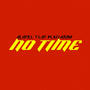 NO TIME (feat. Blxccaroni) [Explicit]