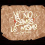 NO SOMOS LO MISMO (feat. BERZE ONE)