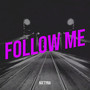 Follow Me (Explicit)