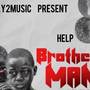 Help brother man (Explicit)