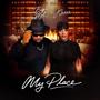 My Place (feat. J’Cenae)
