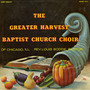 The Greater Harvest Baptist Church Choir