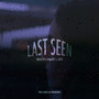 Last Seen (Explicit)