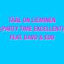 Tääl on Lieminen (Party time excellent) (feat. Davo & Edu)