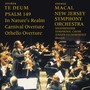 DVORAK, A.: Te Deum / In Nature's Realm / Carnival / Othello / Psalm 149 (Macal)