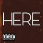 HERE (feat. Keonté) [Explicit]