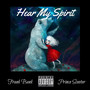 Hear My Spirit (Explicit)