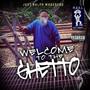 Welcome 2 tha Ghetto (both versions) [Explicit]