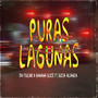 Puras Lagunas (Explicit)
