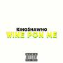 WINE PON ME (Explicit)