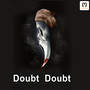 Doubt Doubt (From 