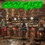 Cool Cafe (Explicit)