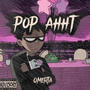 Pop aht (Explicit)