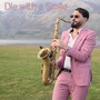 Die with a Smile (Sax Version)