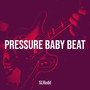 Pressure Baby Beat