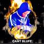 Can't Bluff (Explicit)