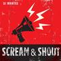 Scream & Shout