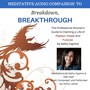 Breakdown, Breakthrough (Meditative Audio Companion)