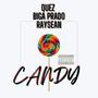 Candy (feat. BigA Prado & RaySean) [Explicit]