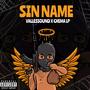 Sin Name (feat. Chema Lp) [Explicit]