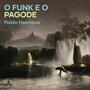 O funk e o pagode