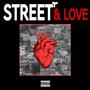 Street&Love (Explicit)