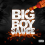 Big Boy Sauce (Explicit)