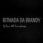 RITMADA DA BRANDY (Explicit)