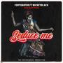 Seduce Me (feat. Mickeyblack & Dj M flows)