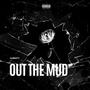 Out the mud (Explicit)