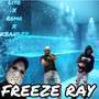 FREEZE RAY 2.0