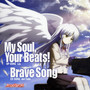 My Soul, Your Beats! / Brave Song