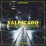 Salpicado (feat. Jofre Lp, Yaun Nick, Gorky Salas & Robert Fase) [Explicit]