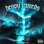 Heavy Words (Explicit)